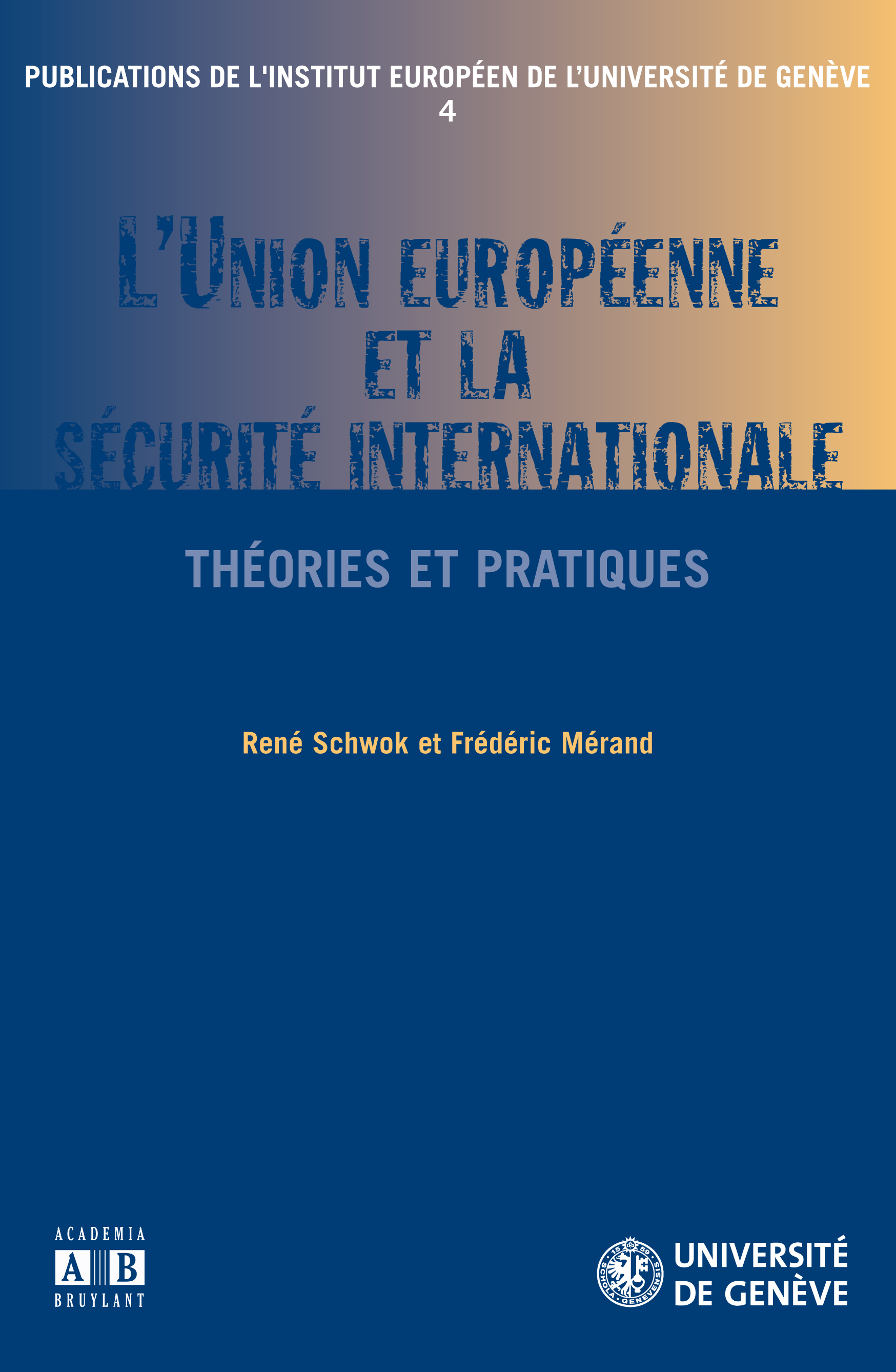 L'Union Européenne et la sécurité internationale (9782872099252-front-cover)