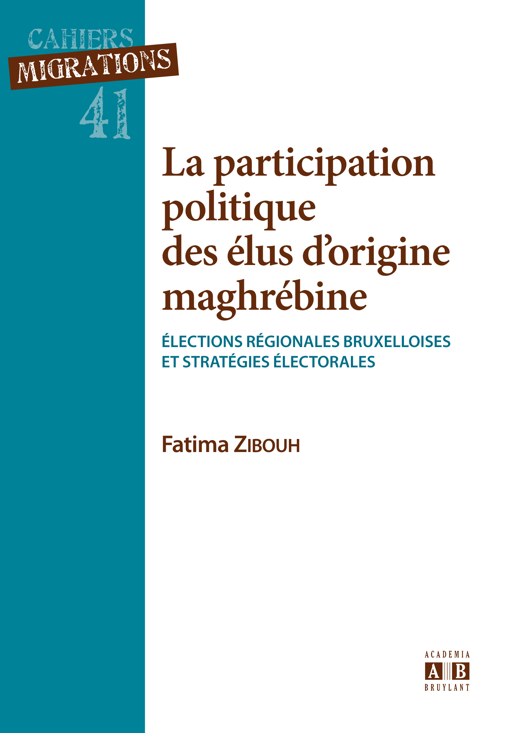 La participation politique des élus d'origine maghrébine, Élections régionales bruxelloises et stratégies électorales (9782872099696-front-cover)