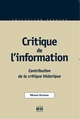 Critique de l'information, Contribution de la critique historique (9782872096091-front-cover)