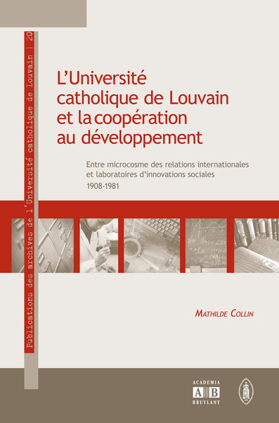 L'UNIVERSITE CATHOLIQUE DE LOUVAIN ET LA COOPERATION AU DEVELOPPEMENT (9782872099085-front-cover)