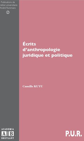 ECRITS D'ANTHROPOLOGIE JURIDIQUE ET POLITIQUE (9782872099115-front-cover)