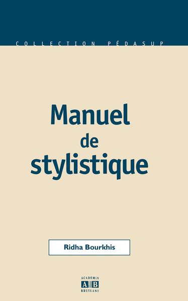 Manuel de stylistique (9782872097302-front-cover)
