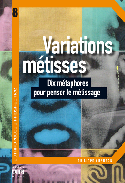 Variations métisses, Dix métaphores pour penser le métissage (9782872099863-front-cover)