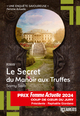 Le Secret du Manoir aux Truffes - Coup de Coeur du Jury Prix Femme Actuelle 2024 (9782810439652-front-cover)