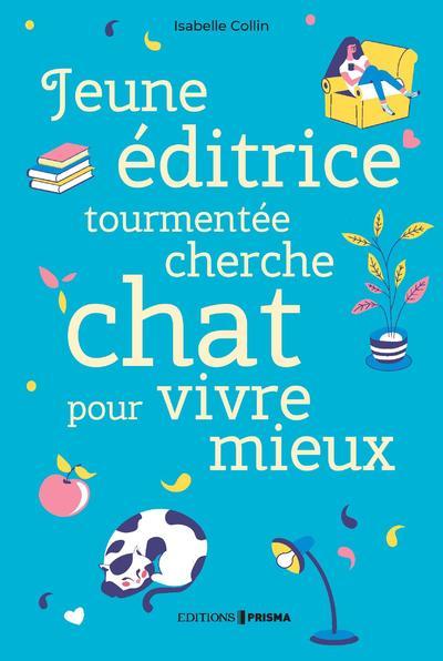 Jeune éditrice tourmentée cherche chat pour vivre mieux (9782810431830-front-cover)