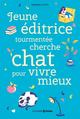 Jeune éditrice tourmentée cherche chat pour vivre mieux (9782810431830-front-cover)