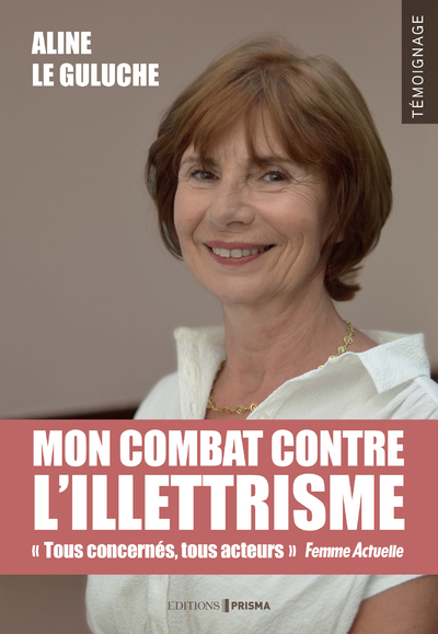 Mon combat contre l'illettrisme (9782810438655-front-cover)