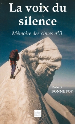La voix du silence - Mémoire des cimes n°3 (9782754306157-front-cover)