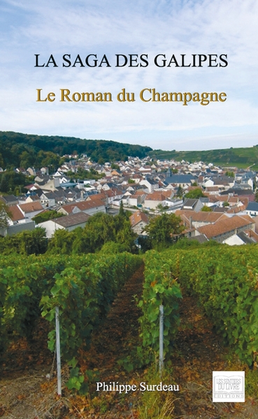 La saga des Galipes - Le roman du Champagne (9782754306461-front-cover)