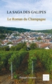 La saga des Galipes - Le roman du Champagne (9782754306461-front-cover)