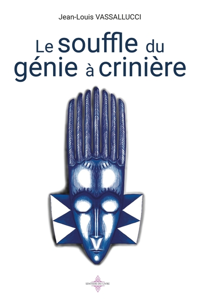 LE SOUFFLE DU GÉNIE A CRINIÈRE (9782754310819-front-cover)