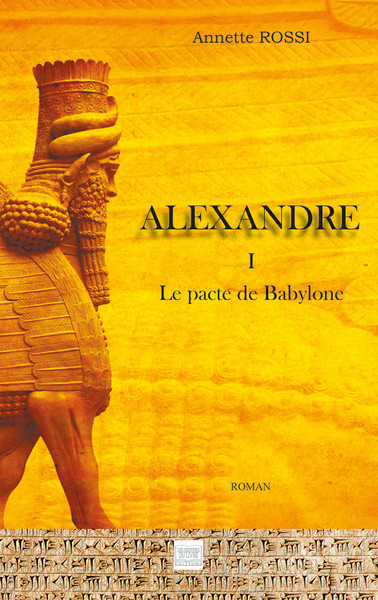 Alexandre TOME 1, Le pacte de Babylone (9782754307697-front-cover)