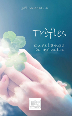 Trèfles, ou de l'amour au masculin (9782754304597-front-cover)