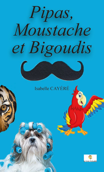 Pipas, Moustache et Bigoudis (9782754307611-front-cover)