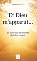 Et Dieu m'apparut... (9782754306638-front-cover)