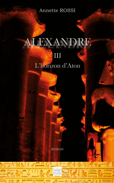 Alexandre TOME 3, L'horizon d'Aton (9782754307666-front-cover)
