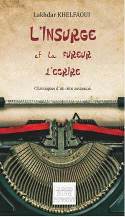 L'insurgé et la fureur d'écrire (9782754304429-front-cover)