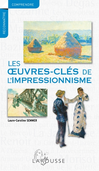 Les oeuvres-clés de l'impressionnisme (9782035890726-front-cover)