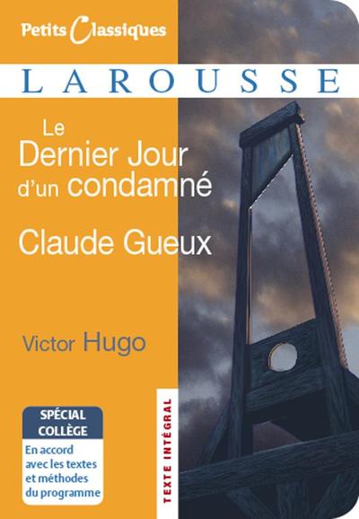 Le Dernier Jour d'un condamné / Claude Gueux - spécial collège (9782035839244-front-cover)