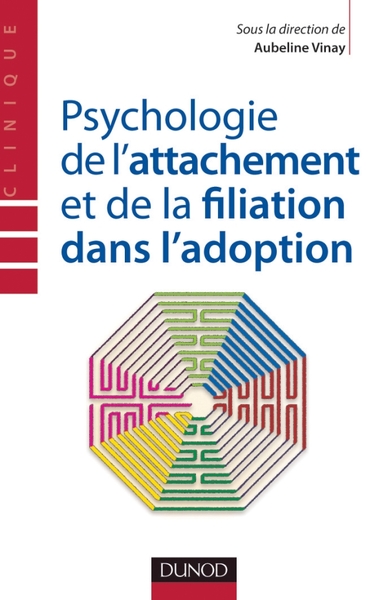Psychologie de l'attachement et de la filiation dans l'adoption (9782100558162-front-cover)