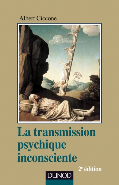 La transmission psychique inconsciente - 2e ed., Identification projective et fantasme de transmission (9782100572274-front-cover)