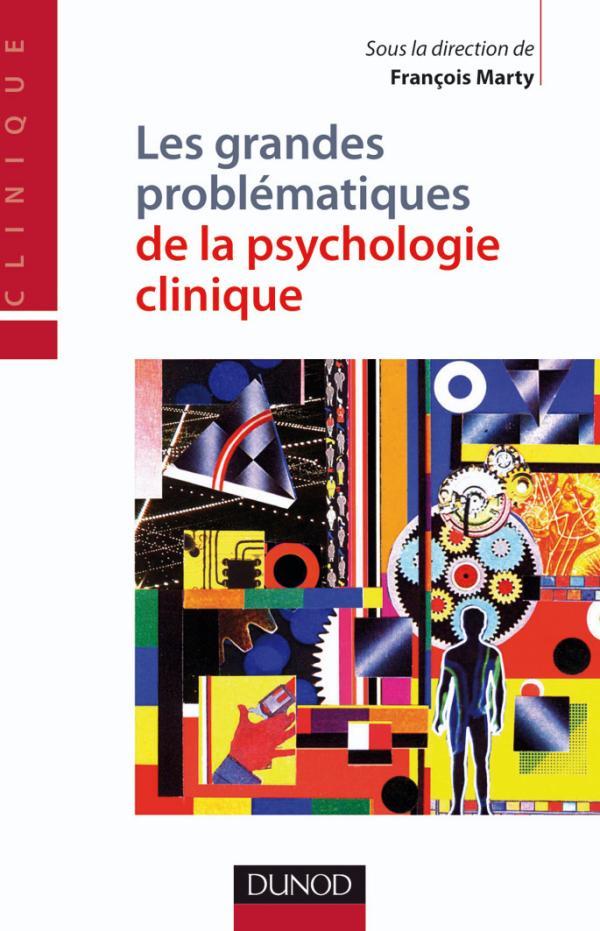 Les grandes problématiques de la psychologie clinique (9782100530281-front-cover)