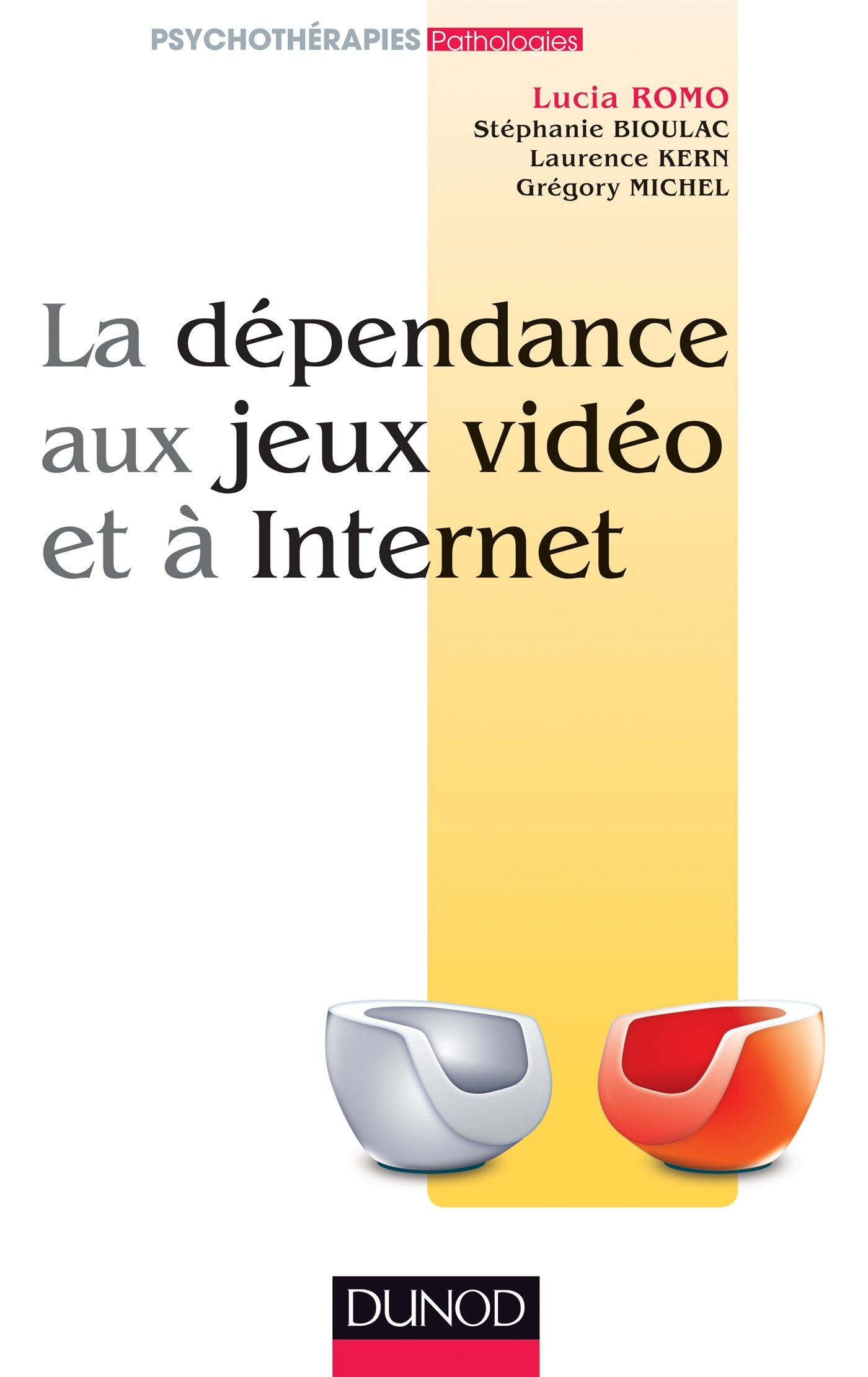 La dépendance aux jeux vidéo et à l'Internet (9782100547791-front-cover)