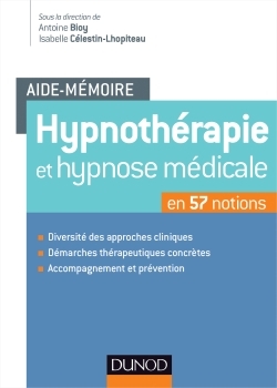 Aide-mémoire - Hypnothérapie et hypnose médicale - en 57 notions, en 57 notions (9782100592128-front-cover)