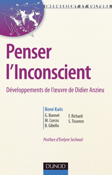 Penser l'inconscient - Développements de l'oeuvre de Didier Anzieu, Développements de l'oeuvre de Didier Anzieu (9782100556724-front-cover)