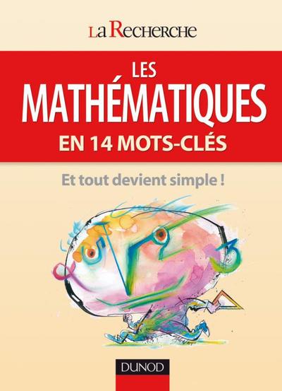 Les mathématiques en 14 mots clés (9782100530403-front-cover)