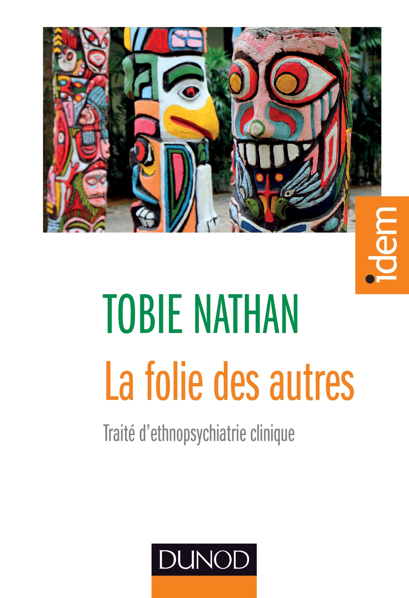 La folie des autres - Traité d'ethnopsychiatrie clinique, Traité d'ethnopsychiatrie clinique (9782100595181-front-cover)