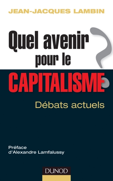 Quel avenir pour le capitalisme ?, Analyse et synthèse des débats actuels (9782100558353-front-cover)