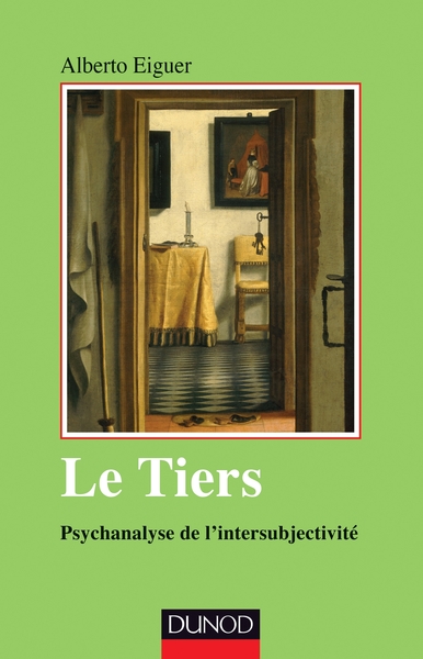Le tiers - Psychanalyse de l'intersubjectivité, Psychanalyse de l'intersubjectivité (9782100594832-front-cover)