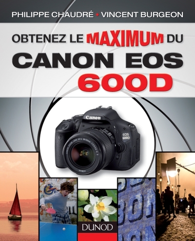 Obtenez le maximum du Canon EOS 600D (9782100565122-front-cover)
