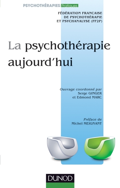 La psychothérapie aujourd'hui - 2e éd. (9782100558247-front-cover)