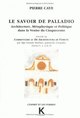 Le Savoir de Palladio, Architecture, métaphysique et politique dans la Venise du Cinquecinto, précédé du Commentaire au De Archi (9782252028827-front-cover)