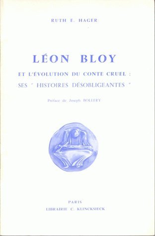Léon Bloy et l'évolution du conte cruel, ses " Histoires désobligeantes " (9782252002261-front-cover)