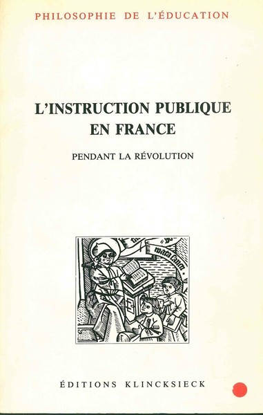 L' Instruction publique en France pendant la Révolution (9782252027110-front-cover)