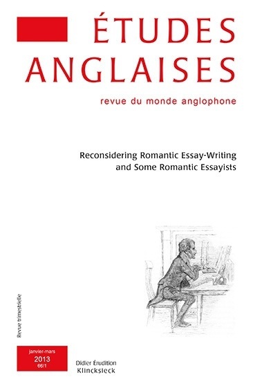 Études anglaises - N° 1/2013, Reconsidering Romantic Essay-Writing and Some Romantic Essayists (9782252038888-front-cover)