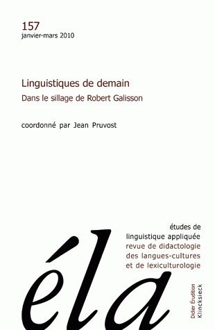 Études de linguistique appliquée - N°1/2010, Linguistiques de demain. Dans le sillage de Robert Galisson (9782252037683-front-cover)