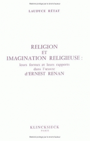 Religion et imagination religieuse, Leurs formes, leurs rapports dans l'œuvre d'Ernest Renan (9782252019672-front-cover)