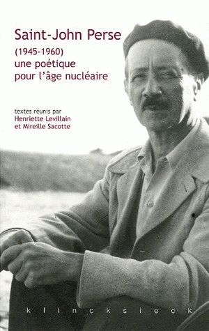 Saint-John Perse (1945-1960) une poétique pour l'âge nucléaire (9782252034842-front-cover)