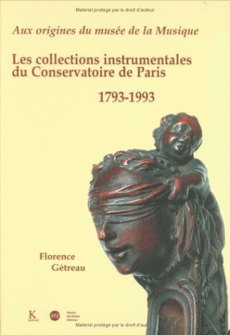 Aux origines du musée de la musique, Les collections instrumentales du Conservatoire de Paris, 1793-1993 (9782252030868-front-cover)
