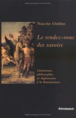 Le Rendez-vous des savoirs, Littérature, philosophie et diplomatie à la Renaissance (9782252032640-front-cover)