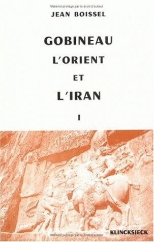 Gobineau, l'Orient et l'Iran, Tome I. 1816-1860. Prolégomènes et essai d'analyse (9782252016237-front-cover)
