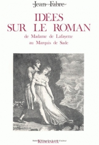 Idées sur le roman, De Mme de Lafayette au Marquis de Sade (9782252020296-front-cover)