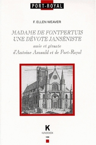 Madame de Fontpertuis, Une dévote janséniste amie et gérante d'Antoine Arnauld et de Port-Royal (9782252031988-front-cover)