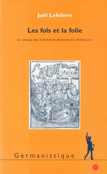 Fols et la folie, Le comique dans la littérature allemande de la Renaissance (9782252034187-front-cover)