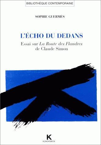 L' Écho du dedans, Essai sur La Route des Flandres de Claude Simon (9782252031698-front-cover)