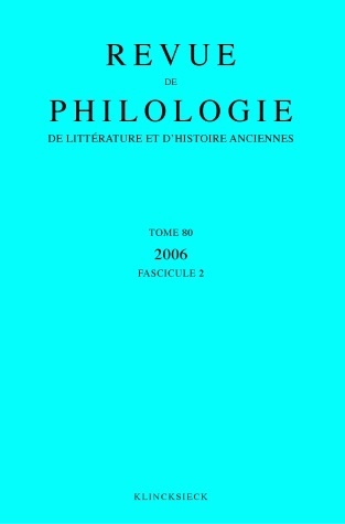 Revue de philologie, de littérature et d'histoire anciennes volume 80, Fascicule 2 (9782252036303-front-cover)